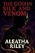 The God in Silk & Venom (A ...