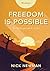 Freedom Is Possible Workbook