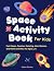 Space Activity Book for Kids by Saber Books
