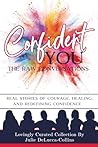 Confident You - The Raw Conversations: Real Stories of Courage, Healing, and Redefining Confidence