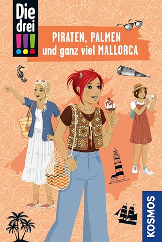 Die drei !!!, Piraten, Palmen und ganz viel Mallorca (drei Ausrufezeichen): Kim, Franzi und Marie auf großer Reise! Ein spannender Fall auf Mallorca - ... für Krimi-Fans ab 10 Jahren (German Edition)