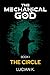 The Mechanical God Book I: The Circle