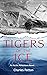 Tigers of the Ice by Charles  Patton