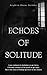 ECHOES OF SOLITUDE by Brighton Bluzar Dirikwe