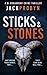 Sticks and Stones: A gripping serial killer thriller with a shocking twist (DI Stephanie Broadbent Surrey Hills Crime Thrillers Book 5)