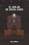 El dolor de decir adiós (Spanish Edition)