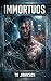 IMMORTUOS by TG Johnson