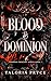 Blood & Dominion: A Vampire Romantasy (Crimson Crescent Book 1)