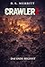 Crawlerz: Das Ende beginnt (Crawlerz – Eine Endzeit-Serie 7) (German Edition)