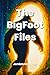 THE BIGFOOT FILES: MAN, MYT...