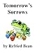 Tomorrow's Sorrows (Bronx C...