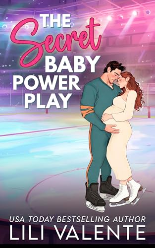 The Secret Baby Power Play: A Best Friend's Little Sister Off-Limits Romance (That Steamy Hockey Romance Book 4)