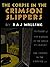 The Corpse in the Crimson Slippers by R. A. J. WALLING