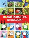 Bogyó ​és Babóca – Ki kicsoda? by Erika Bartos