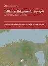 Tallinna piiskopkond, 1219–1565. Lundi sufragaan Liivimaal by Villu Kadakas