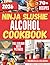 NINJA SLUSHIE ALCOHOL COOKBOOK 2026 by Rebecca Olson