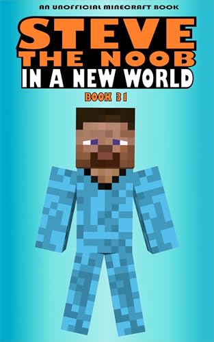 In a New World: 31 (Steve the Noob in a New World (Saga 2))