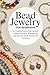 Bead Jewelry for Beginners:...