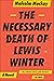 The Necessary Death of Lewis Winter by Malcolm Mackay The Necessary Death of Lewis Winter by Malcolm Mackay