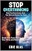 STOP OVERTHINKING by Eric Glas