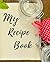 My Recipe Book: Blank Recip...