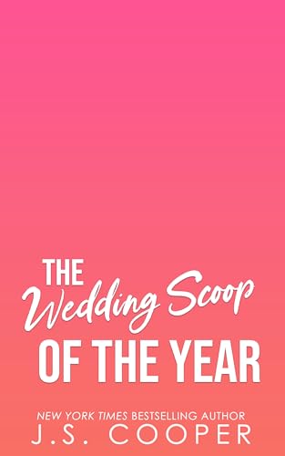The Wedding Scoop of The Year (Whisper Cove Billionaires Book 1)