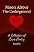 Moon Above The Underground:...