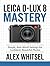 Leica D-Lux 8 Mastery: Simp...