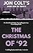 The Christmas of '92: A Dar...