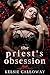 The Priest's Obsession by Kelsie Calloway