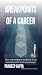 BREAKPOINTS OF A CAREER: Fr...