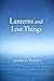 Lanterns and Lost Things : ...