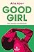 Good Girl: Una novela noctámbula (Spanish Edition)