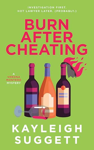 Burn After Cheating (Verona Montero Book 3)