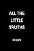 All The Little Truths: Edit...