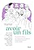 Avoir un fils (French Edition)