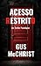 ACESSO RESTRITO: Um porão. ...