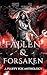 Fallen & Forsaken