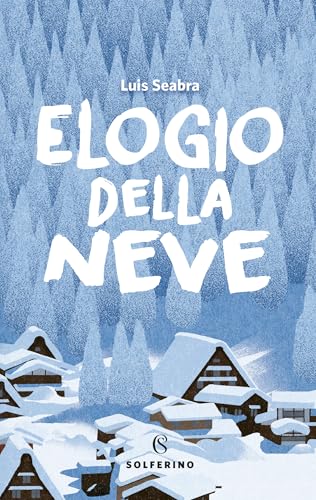 Elogio della neve (Italian Edition)