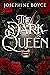 The Dark Queen by Josephine Boyce
