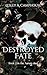 A Destroyed Fate: Book 2 of...