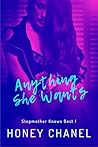 Anything She Wants by Honey Chanel
