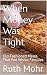 When Money Was Tight: Old-F...