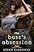 The Boss's Obsession by Kelsie Calloway The Boss's Obsession by Kelsie Calloway