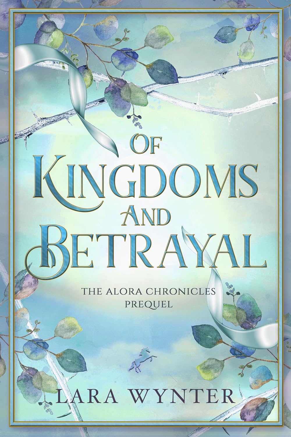 Of Kingdoms and Betrayal (Alora Chronicles, Prequel)