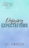 Defying Expectations by D.C. Emerson