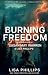 Burning Freedom by Lisa Phillips Burning Freedom by Lisa Phillips