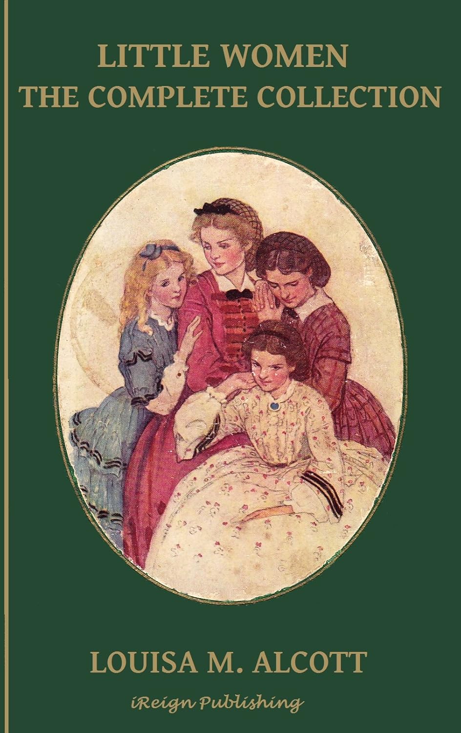 Little Women: The Complete Collection (Illustrated) - 4 Books - Little Women, Good Wives, Little Men, Jo's Boys