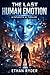 The Last Human Emotion by Ethan Ryder
