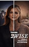 THINK TWICE: A Me...